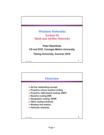 Wireless Networks L ecture 14:  Mesh and Ad Hoc Networks  Peter Steenkiste  CS and ECE, Carnegie