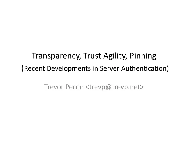 recent developments in server authen ca on