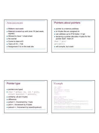 Pointers about pointers  Announcements  Midterm next week  pointer is a memory address