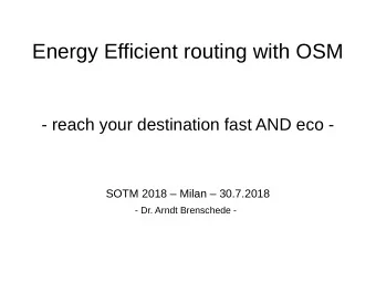 Energy Efficient routing with OSM  - reach your destination fast AND eco -  SOTM 2018  Milan