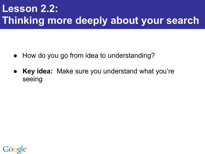lesson 2 2 thinking more deeply about your search