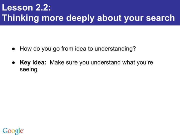 lesson 2 2 thinking more deeply about your search