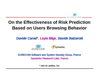 On the Effectiveness of Risk Prediction  Based on Users Browsing Behavior  Davide Canali*  *,  ,