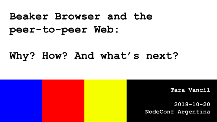 beaker browser and the peer to peer web why how and what