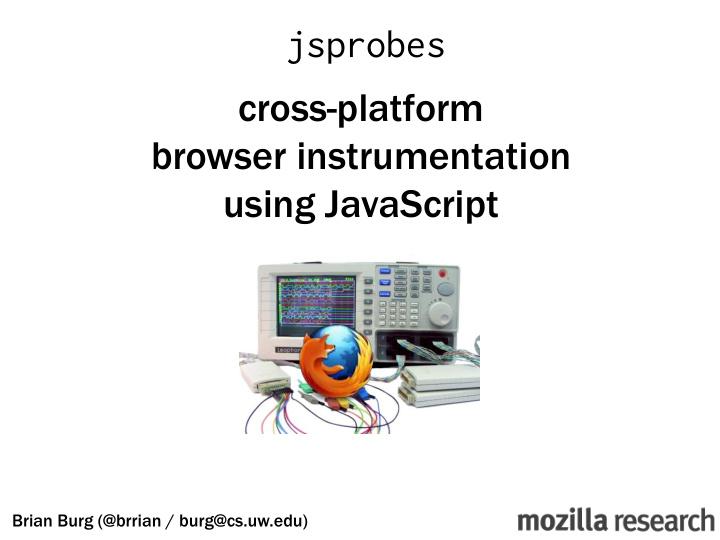 jsprobes cross platform browser instrumentation using