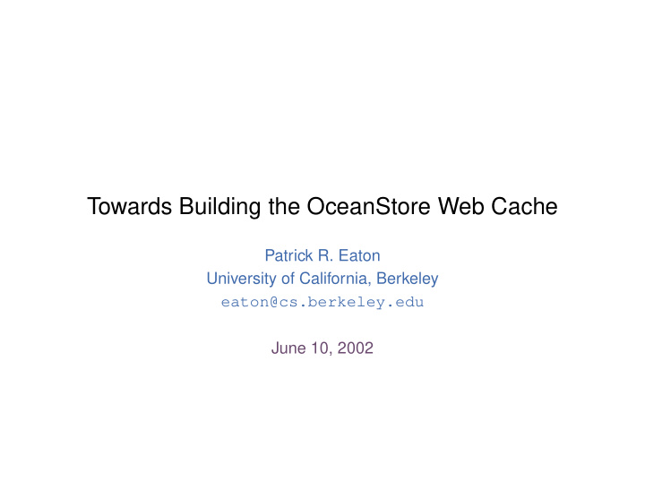 towards building the oceanstore web cache