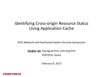 Identifying Cross-origin Resource Status  Using Application Cache  2015 Network and Distributed