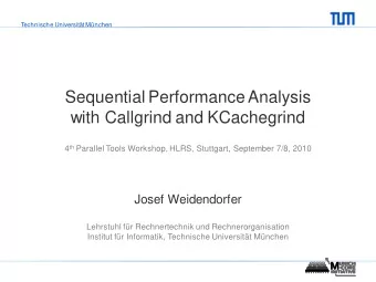 Sequential Performance Analysis  with Callgrind and KCachegrind 4 th Parallel Tools Workshop, HLRS,