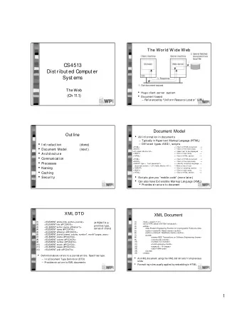 CS4513  Dist ribut ed Comput er  Syst ems  The Web  Huge client-ser ver  syst em  (Ch 11.1)