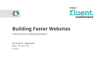 Building Faster Websites  WebRTC  crash course on web performance  Ilya Grigorik - @igrigorik  Make
