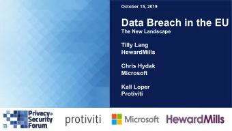 Data Breach in the EU  Session Title The New Landscape  Name  Tilly Lang  Organization  HewardMills