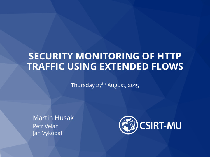 security monitoring of http traffic using extended flows