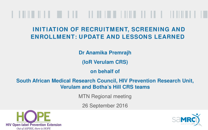 initiation of recruitment screening and enrollment update