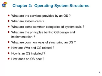 Chapter 2:  Operating-System Structures  Wh  a  t  a  r  e  t  h  e  s  e  r  v  i  c  e  s  p