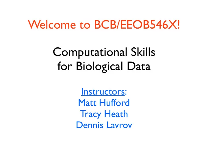welcome to bcb eeob546x computational skills for