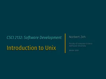 Introduction to Unix  Dalhousie University  Winter 2019  Overview  Refresh our knowledge of