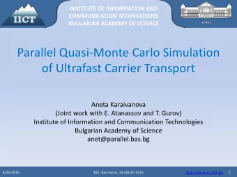 of Ultrafast Carrier Transport  Aneta Karaivanova  (Joint work with E. Atanassov and T. Gurov)