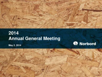 2014  Annual General Meeting  May 2, 2014  Robert J. Harding  Chair  May 2, 2014  Peter Wijnbergen