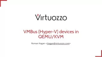 VMBus (Hyper-V) devices in  QEMU/KVM  Roman Kagan &lt;rkagan@virtuozzo.com&gt;  About me  with