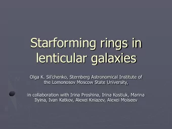Starforming rings in  lenticular galaxies  Olga K. Silchenko, Sternberg Astronomical Institute