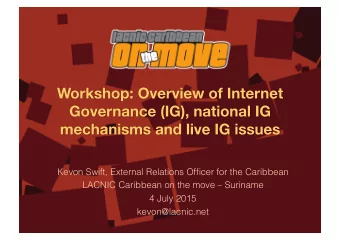 Kevon Swift, External Relations Officer for the Caribbean  LACNIC Caribbean on the move