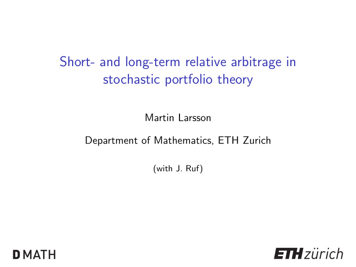 short and long term relative arbitrage in stochastic