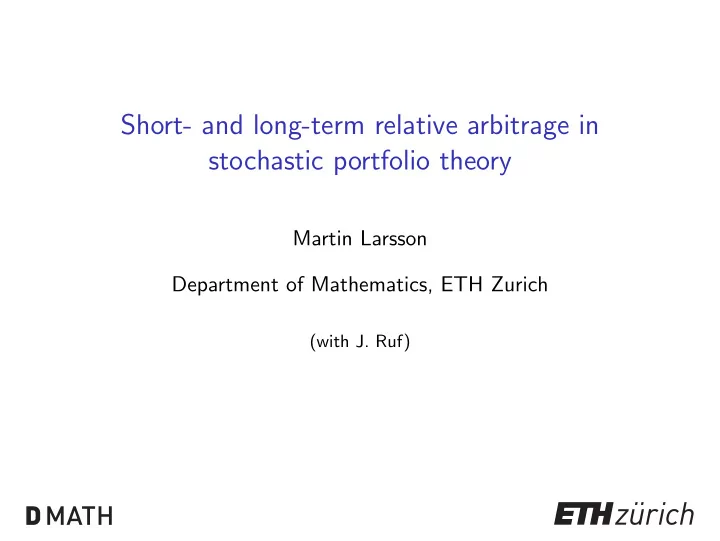 short and long term relative arbitrage in stochastic