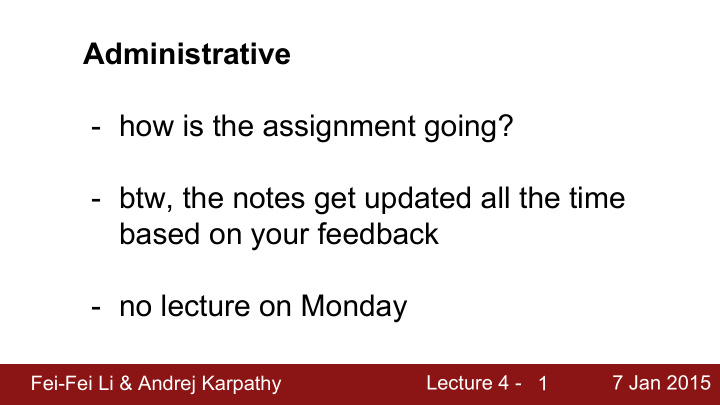 administrative how is the assignment going btw the notes