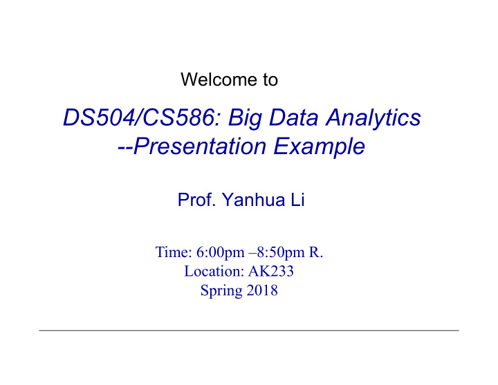 ds504 cs586 big data analytics presentation example