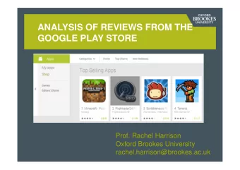 ANALYSIS OF REVIEWS FROM THE  GOOGLE PLAY STORE  Prof. Rachel Harrison  Oxford Brookes University