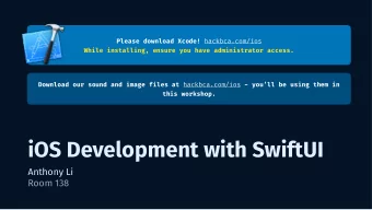 iOS Development with SwiftUI  Anthony Li  Room 138  Link  Welcome  d  a  o  l  n  w  o  d  t  s  u