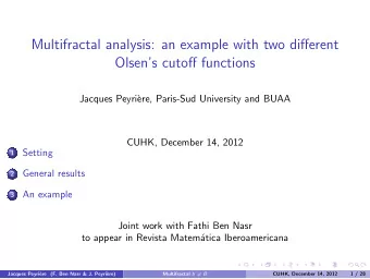 Multifractal analysis: an example with two different  Olsens cutoff functions  Jacques Peyri`