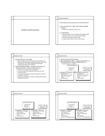 Condition Synchronization  People are still trying to figure that out.  Compromises:  between