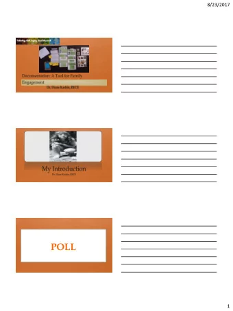 POLL  1  8/23/2017  The View of Pedagogical  Documentation as a Tool for  Learning, Communication