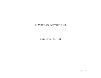 Bayesian networks  Chapter 14.13  Chapter 14.13  1  Outline  Syntax  Semantics