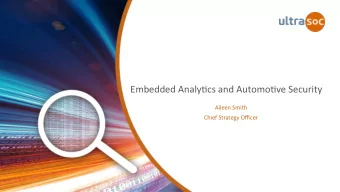 Embedded Analytcs and Automotve Security  Aileen Smith  Chief Strategy Ofcer  Corporate Overview