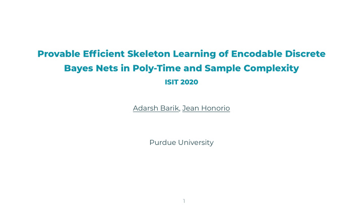 provable efficient skeleton learning of encodable