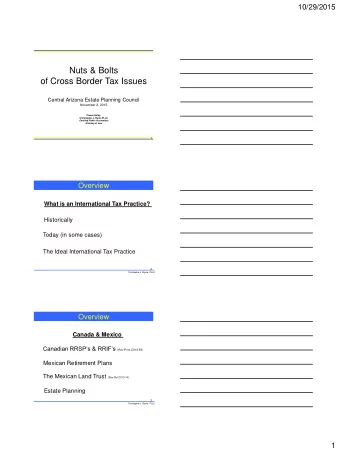 of Cross Border Tax Issues  Central Arizona Estate Planning Council  November 2, 2015  Presented