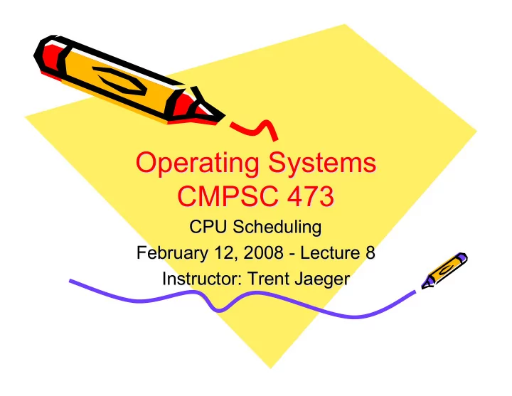 operating systems operating systems cmpsc 473 cmpsc 473