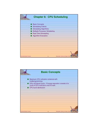 Chapter 6:  CPU Scheduling  Basic Concepts  Scheduling Criteria  Scheduling Algorithms