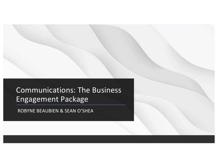 communications the business engagement package