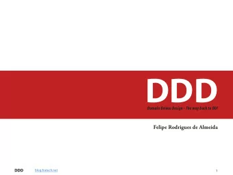 DDD  Domain Driven Design - The way back to OO!  Felipe Rodrigues de Almeida  DDD  blog.fratech.net