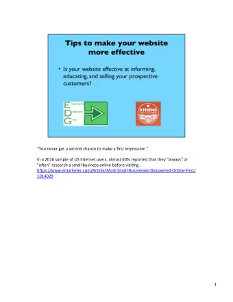 You never get a second chance to make a first impression.  In a 2016 sample of US Internet