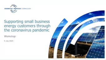 Supporting small business  energy customers through  the coronavirus pandemic  Workshop  6 July