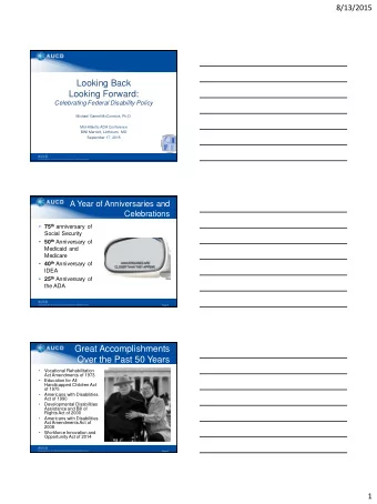 Looking Back  Looking Forward:  Celebrating Federal Disability Policy  Michael Gamel-McCormick,