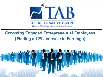Grooming Engaged Entrepreneurial Employees  {Finding a 12% increase in Earnings}  Determining What