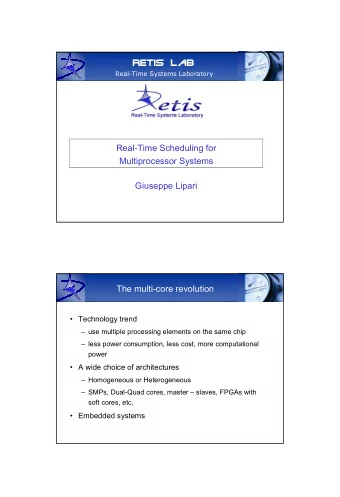 RETIS Lab  Real-Time Systems Laboratory  Real-Time Scheduling for  Multiprocessor Systems  Giuseppe