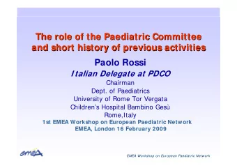 The role  role of the  of the Paediatric  Paediatric Committee  Committee  The  and short history