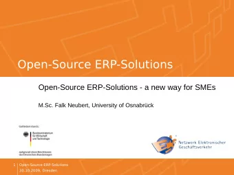 Open-Source ERP-Solutions  Open-Source ERP-Solutions - a new way for SMEs  M.Sc. Falk Neubert,