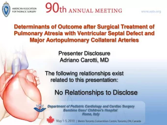 No Relationships to Disclose  Department of Pediatric Cardiology and Cardiac Surgery  Bambino